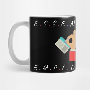 essential employee Mug